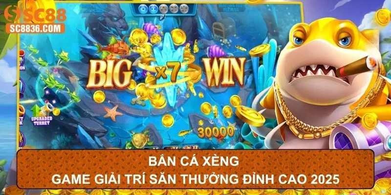 Bắn Cá Xèng