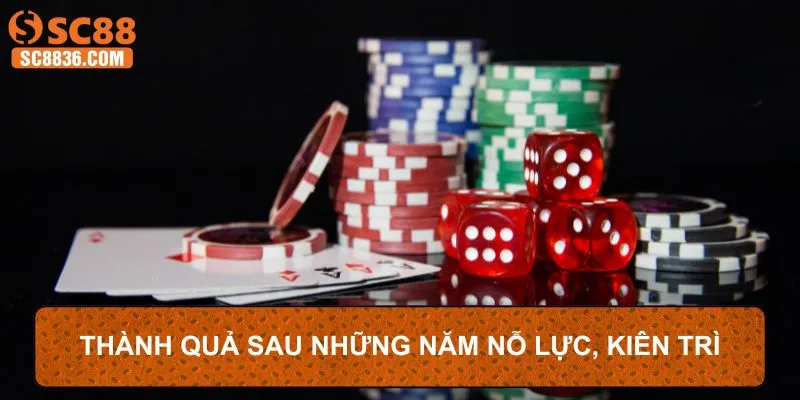 Thành quả sau những năm nỗ lực, kiên trì