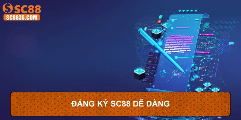 Đăng ký SC88 dễ dàng