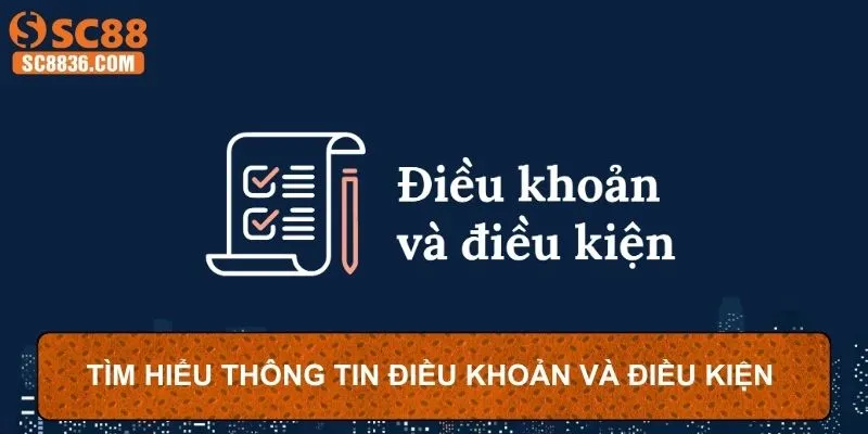 Giới thiệu thông tin cơ bản về điều khoản điều kiện SC88
