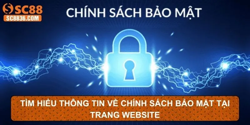 Giới thiệu về lợi ích chính sách bảo mật SC88