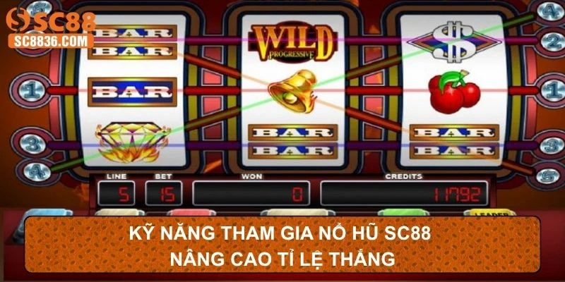 Kỹ năng tham gia nổ hũ SC88 nâng cao tỉ lệ thắng