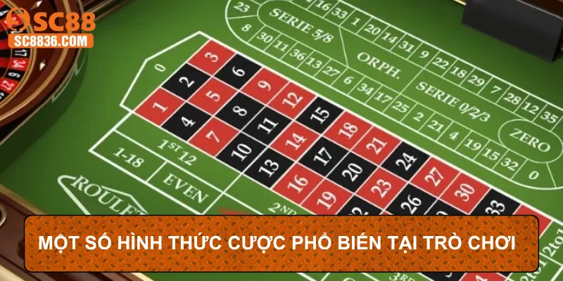 Một số hình thức cược phổ biến tại trò chơi