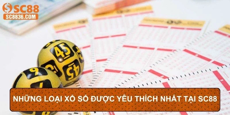 Những loại xổ số được yêu thích nhất tại SC88