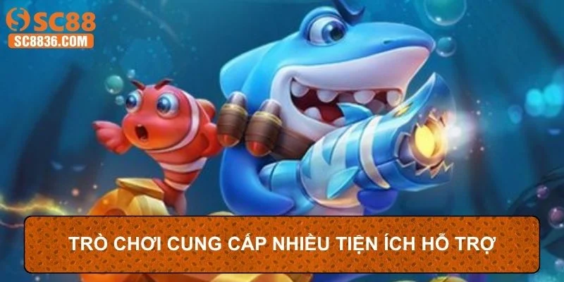 Trò chơi cung cấp nhiều tiện ích hỗ trợ